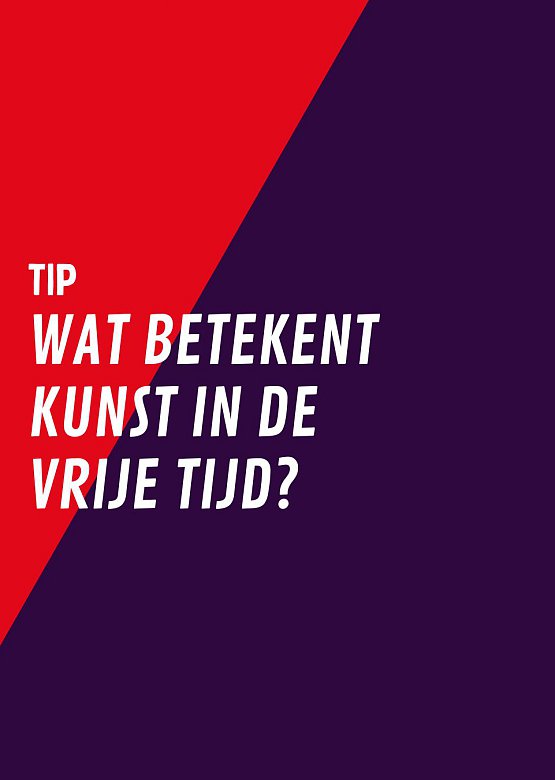Kunst in de vrije tijd uitgelegd: dit bedoelen we ermee