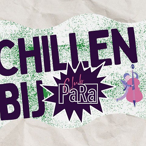 Chillen bij…Club PARA / 